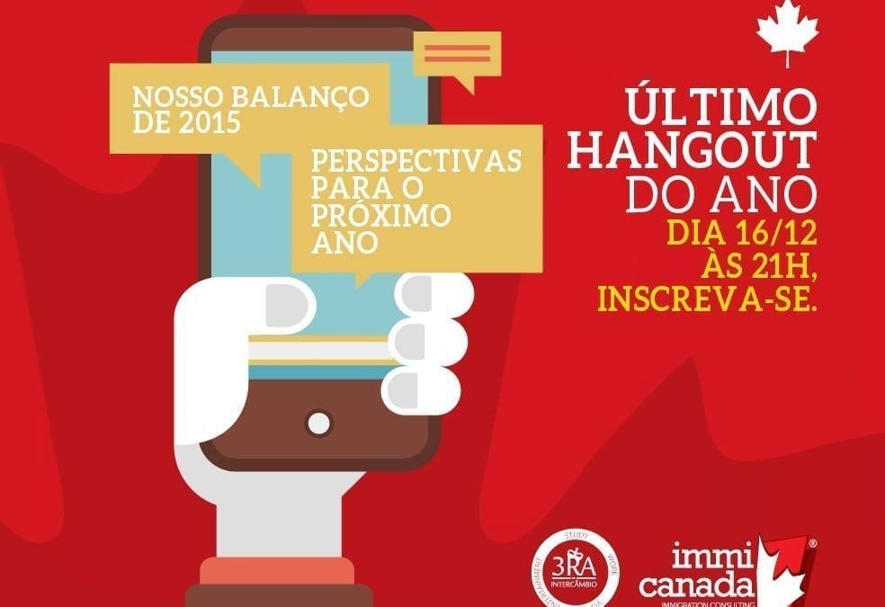 ÚLTIMO HANGOUT DO ANO – IMMI CANADA & 3RA